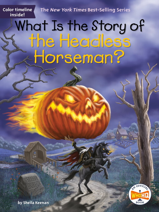 Title details for What Is the Story of the Headless Horseman? by Sheila Keenan - Available